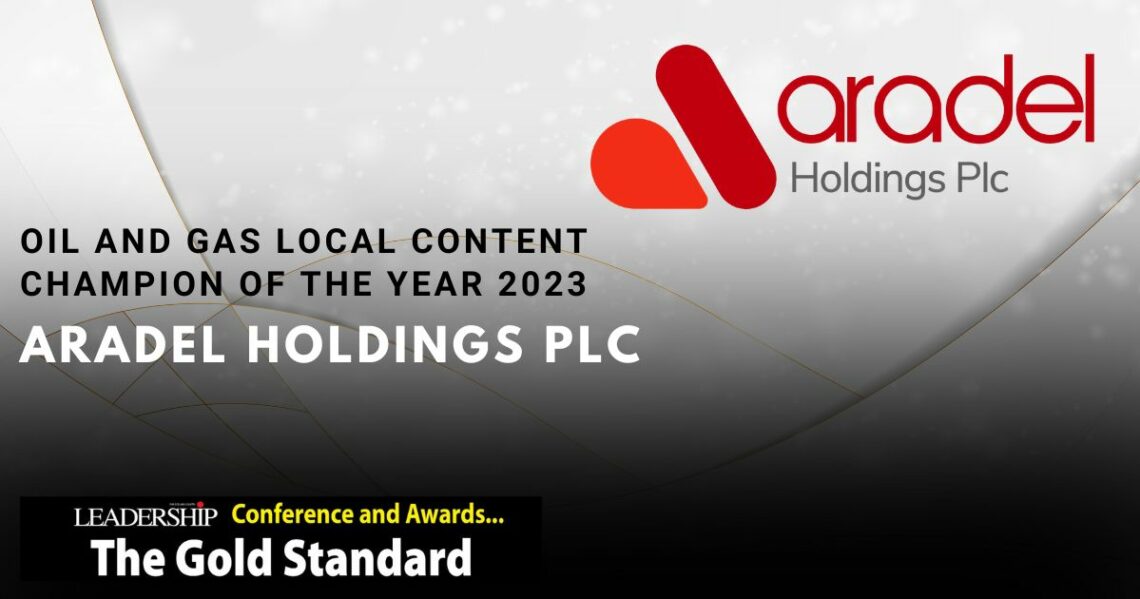 Oil and Gas Local Content Champion of the Year 2023 - Aradel Holdings Plc