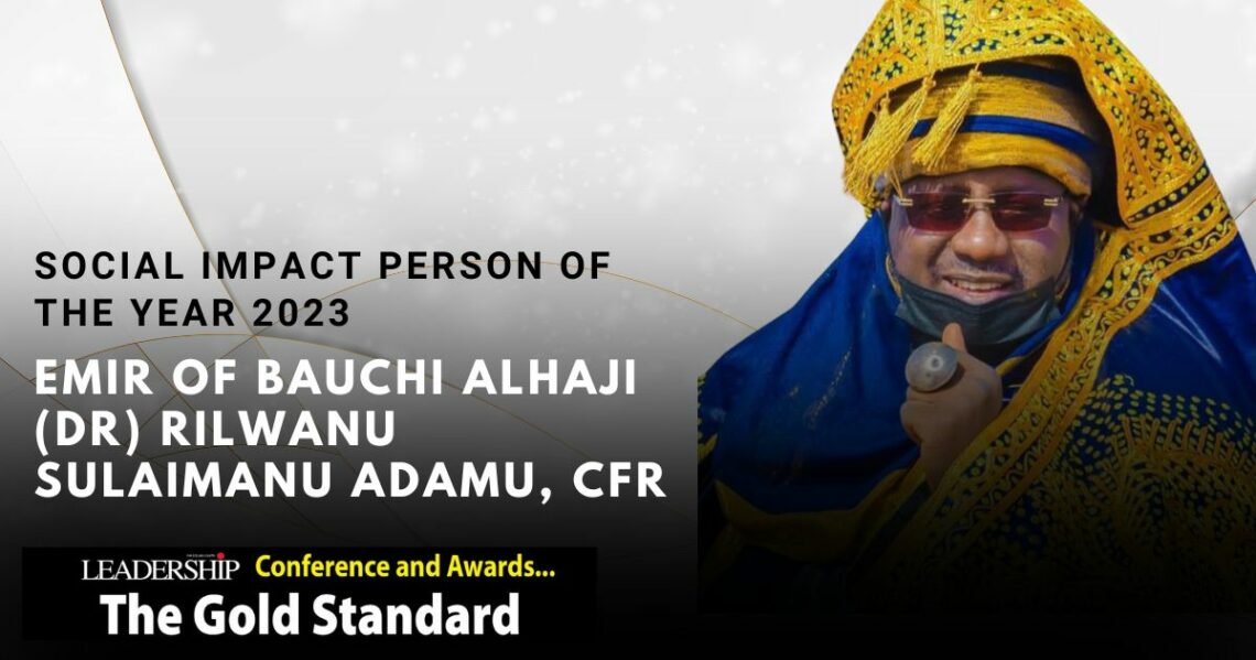 Social Impact Person OF the year 2023 Emir of Bauchi Alhaji (Dr) Rilwanu Sulaimanu Adamu